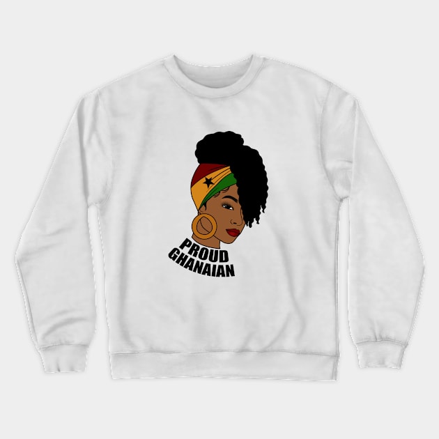 Ghana Flag, Proud Ghanaian Woman, Love Ghana, West Africa Crewneck Sweatshirt by dukito